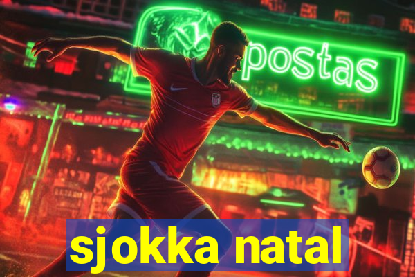 sjokka natal